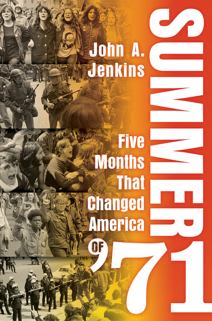 Book cover for Summer of '71: Five Months That Changed America
