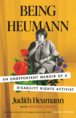 Book cover for Being Heumann: An Unrepentant Memoir of a Disability Rights Activist
