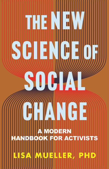 Book cover for New Science of Social Change: A Modern Handbook for Activists
