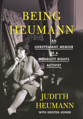 Book cover for Being Heumann: An Unrepentant Memoir of a Disability Rights Activist