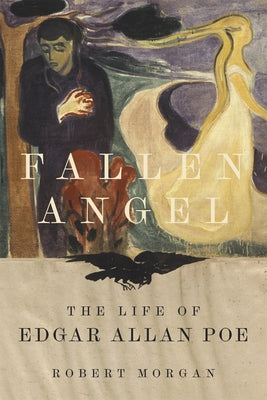Book cover for Fallen Angel: The Life of Edgar Allan Poe