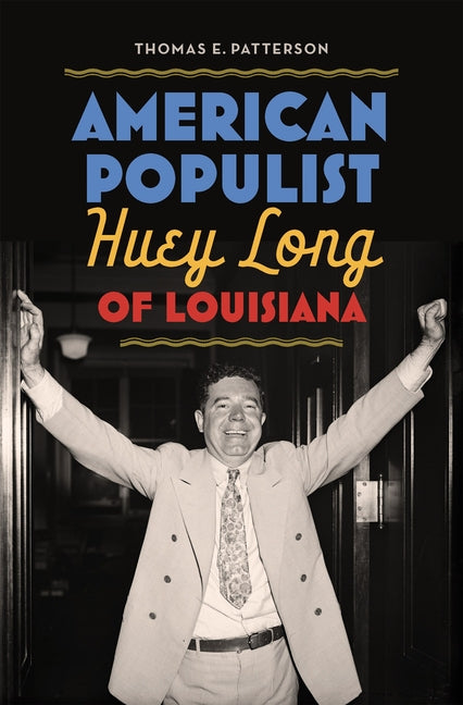 Book cover for American Populist: Huey Long of Louisiana