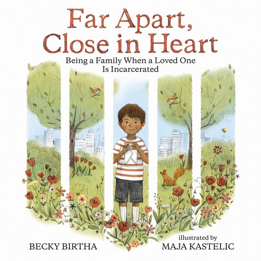 Book cover for Far Apart, Close in Heart: Being a Family When a Loved One Is Incarcerated