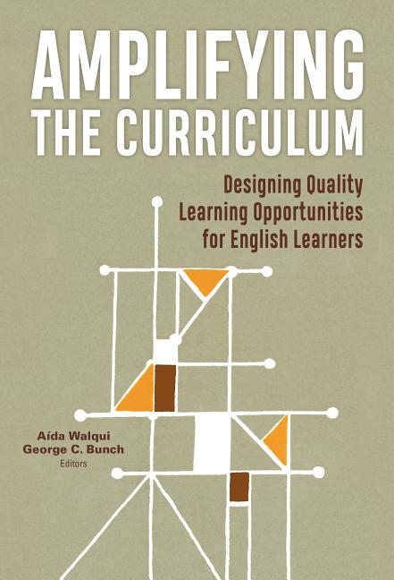 Book cover for Amplifying the Curriculum: Designing Quality Learning Opportunities for English Learners