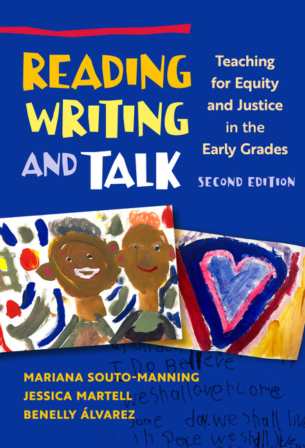 Book cover for Reading, Writing, and Talk: Teaching for Equity and Justice in the Early Grades