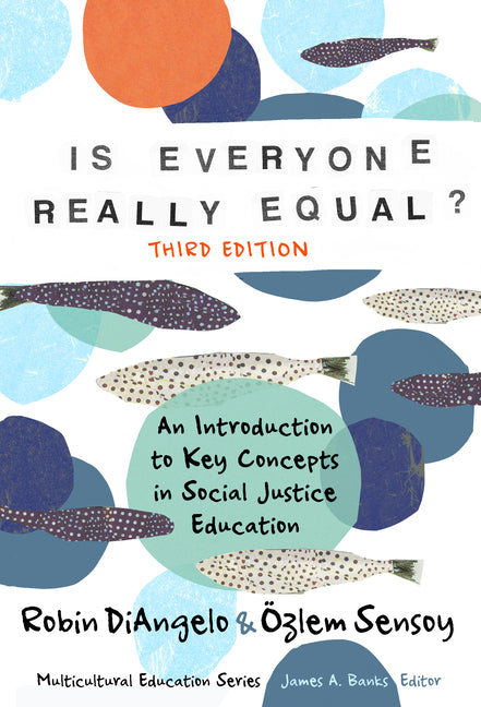 Book cover for Is Everyone Really Equal?: An Introduction to Key Concepts in Social Justice Education