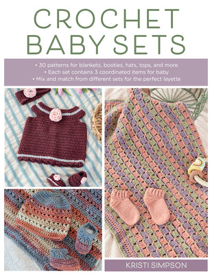 Book cover for Crochet Baby Sets: 30 Patterns for Blankets, Booties, Hats, Tops, and More