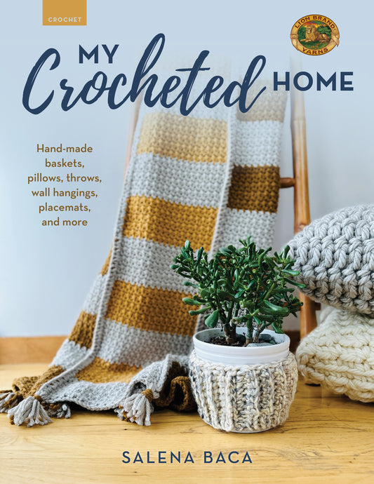 Book cover for My Crocheted Home: Hand-Made Baskets, Pillows, Throws, Wall Hangings, Placemats, and More