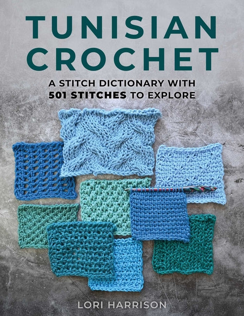 Book cover for Tunisian Crochet: A Stitch Dictionary with 501 Stitches to Explore