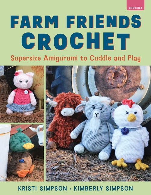 Book cover for Farm Friends Crochet: Supersize Amigurumi to Cuddle and Play