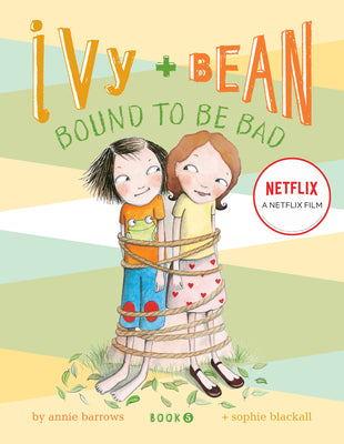 Book cover for Ivy and Bean #5: Bound to Be Bad