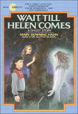 Book cover for Wait Till Helen Comes: A Ghost Story