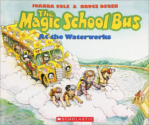 Book cover for The Magic School Bus at the Waterworks