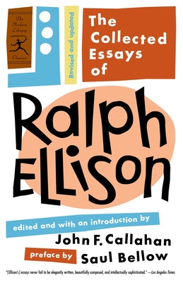 Book cover for The Collected Essays of Ralph Ellison: Revised and Updated