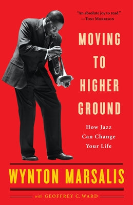 Book cover for Moving to Higher Ground: How Jazz Can Change Your Life