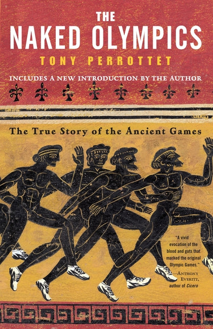 Book cover for Naked Olympics: The True Story of the Ancient Games