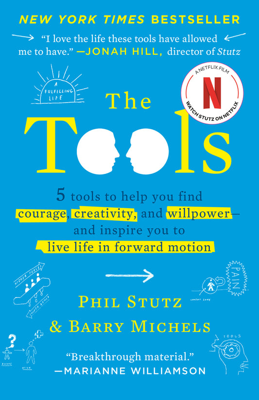 Book cover for The Tools: 5 Tools to Help You Find Courage, Creativity, and Willpower--And Inspire You to Live Life in Forward Motion