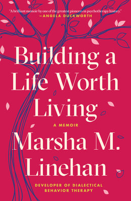 Book cover for Building a Life Worth Living: A Memoir