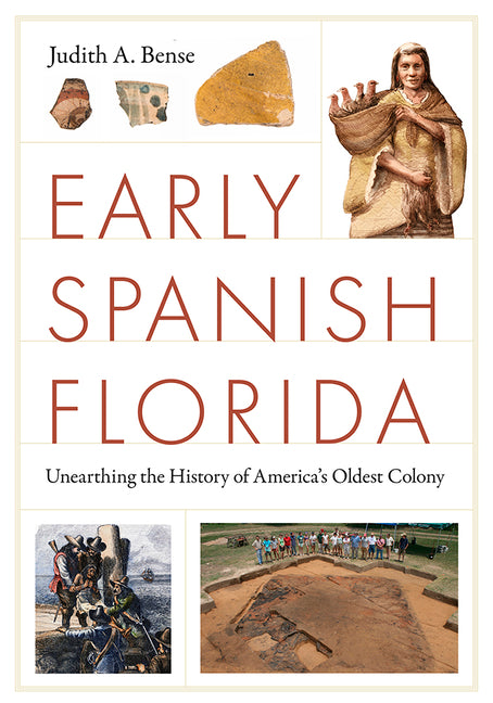 Book cover for Early Spanish Florida: Unearthing the History of America's Oldest Colony