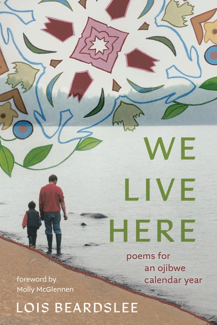 Book cover for We Live Here: Poems for an Ojibwe Calendar Year