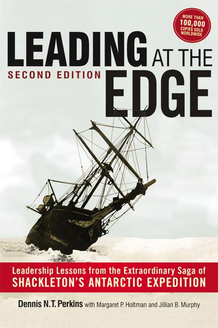Book cover for Leading at The Edge: Leadership Lessons from the Extraordinary Saga of Shackleton's Antarctic Expedition
