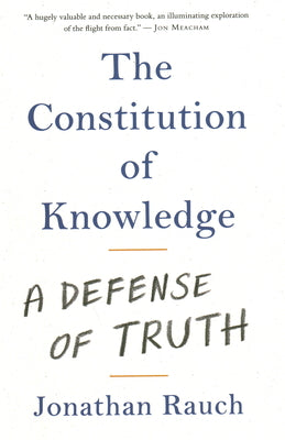 Book cover for The Constitution of Knowledge: A Defense of Truth