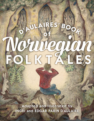 Book cover for D'Aulaires' Book of Norwegian Folktales