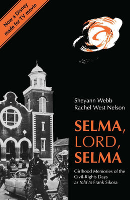 Book cover for Selma, Lord, Selma: Girlhood Memories of the Civil Rights Days