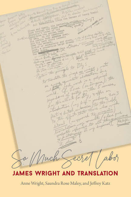 Book cover for So Much Secret Labor: James Wright and Translation