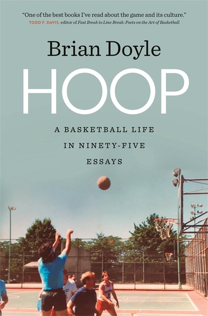 Book cover for Hoop: A Basketball Life in Ninety-Five Essays