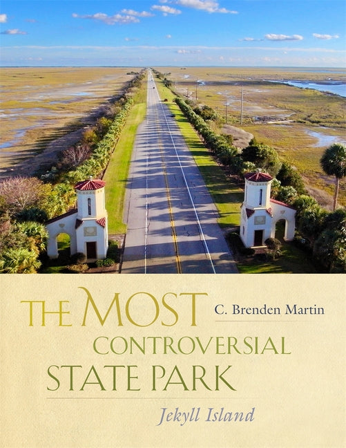 Book cover for Most Controversial State Park: Jekyll Island