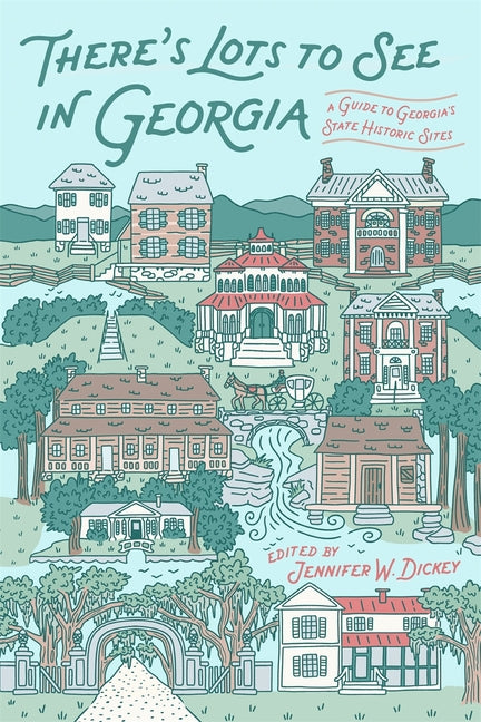Book cover for There's Lots to See in Georgia: A Guide to Georgia's State Historic Sites