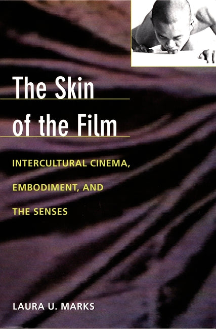 Book cover for Skin of the Film: Intercultural Cinema, Embodiment, and the Senses