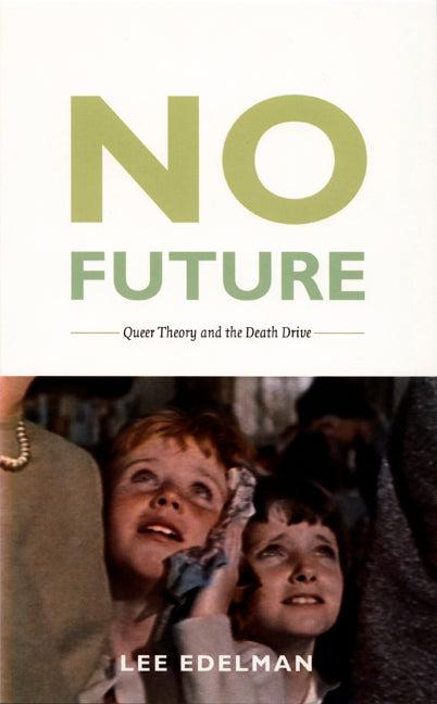 Book cover for No Future: Queer Theory and the Death Drive