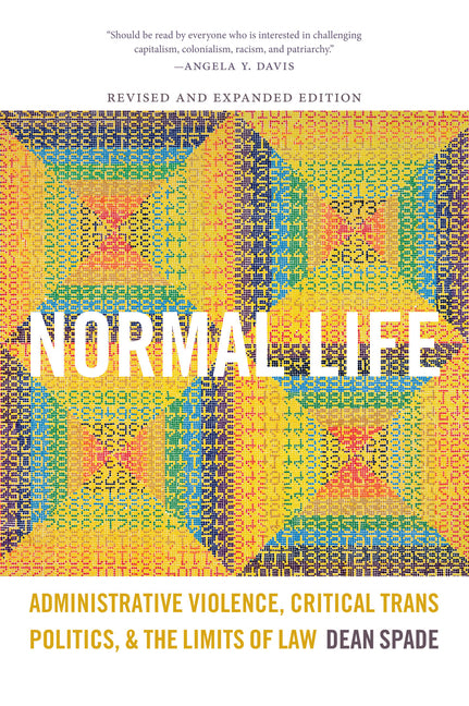 Book cover for Normal Life: Administrative Violence, Critical Trans Politics, and the Limits of Law (Revised, Expanded)
