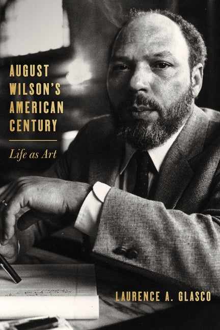 Book cover for August Wilson's American Century: Life as Art