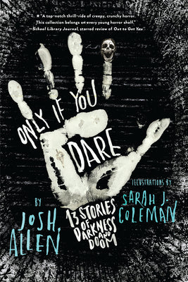 Book cover for Only If You Dare: 13 Stories of Darkness and Doom