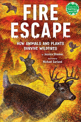 Book cover for Fire Escape: How Animals and Plants Survive Wildfires