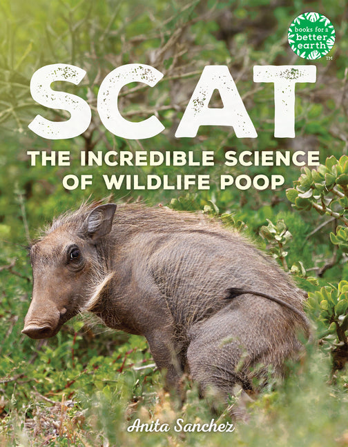Book cover for Scat: The Incredible Science of Wildlife Poop