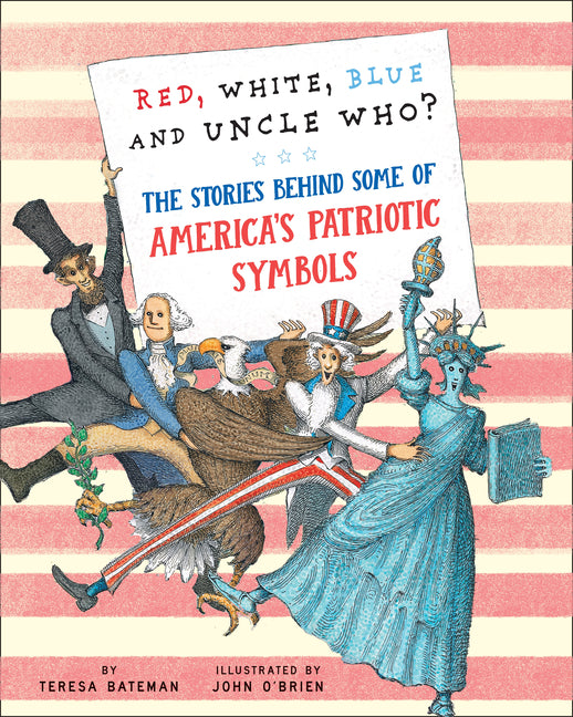 Book cover for Red, White, Blue, and Uncle Who?: The Stories Behind Some of America's Patriotic Symbols