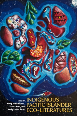 Book cover for Indigenous Pacific Islander Eco-Literatures