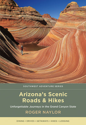 Book cover for Arizona's Scenic Roads and Hikes: Unforgettable Journeys in the Grand Canyon State