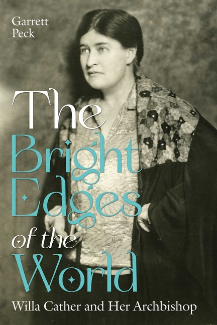 Book cover for Bright Edges of the World: Willa Cather and Her Archbishop