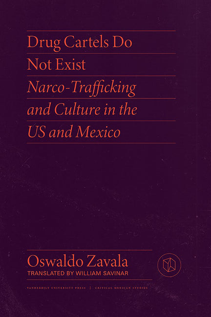 Book cover for Drug Cartels Do Not Exist: Narcotrafficking in Us and Mexican Culture