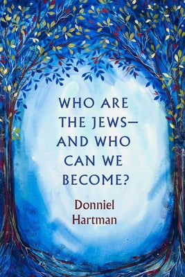 Book cover for Who Are the Jews--And Who Can We Become?