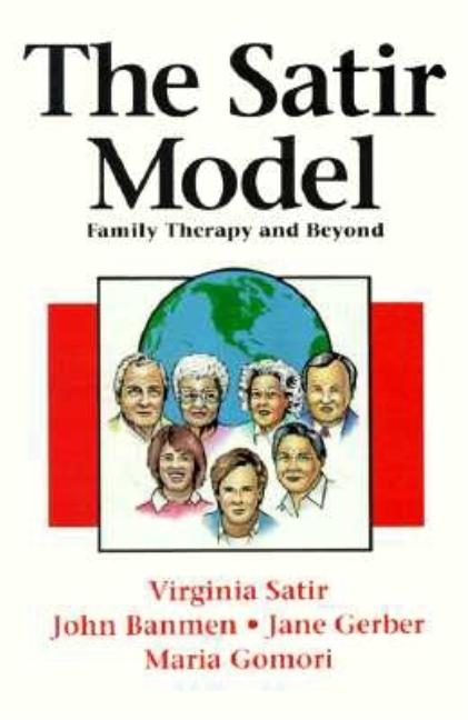Book cover for The Satir Model: Family Therapy and Beyond