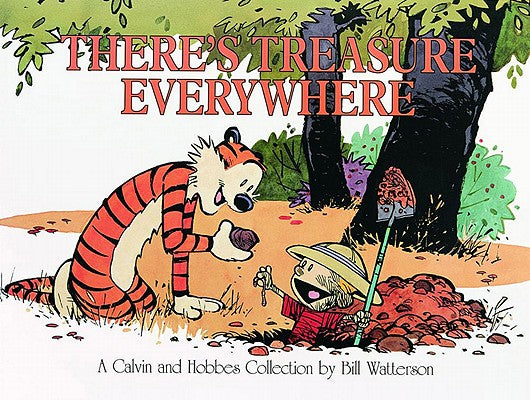 Book cover for There's Treasure Everywhere: A Calvin and Hobbes Collection Volume 15
