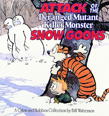 Book cover for Attack of the Deranged Mutant Killer Monster Snow Goons: A Calvin and Hobbes Collection Volume 10