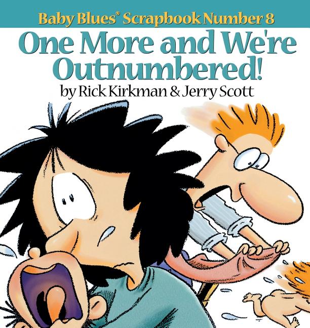 Book cover for One More and We Re Outnumbered!: Baby Blues Scrapbook No. 8