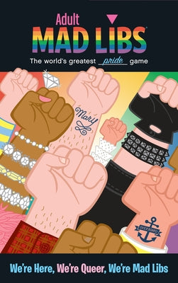 Book cover for We're Here, We're Queer, We're Mad Libs: World's Greatest Word Game